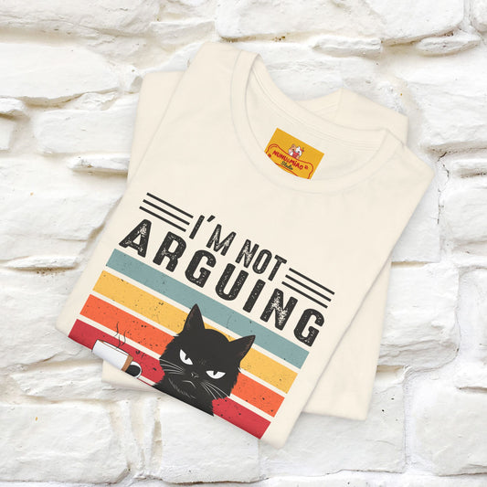I’m Not Arguing, I’m Explaining Why I’m Right Cat T-Shirt Nunu&Miao Studio - Nunu&Miao Studio