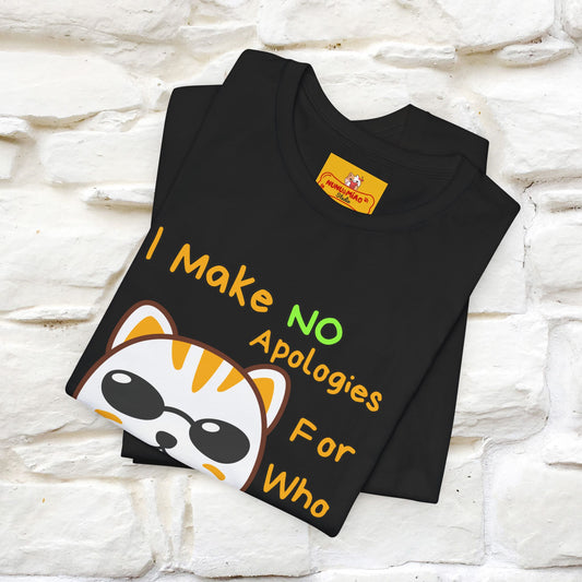 "I Make No Apologies... " |Cat T-Shirt | Nunu&Miao Studio - Nunu&Miao Studio