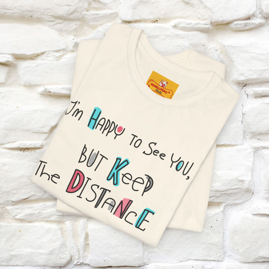 "I'M Happy To See You But Keep The Distance" Cat T-Shirt | Nunu&Miao Studio - Nunu&Miao Studio