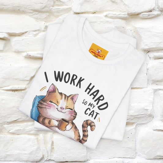I Work Hard So My Cat Can Have a Better Life | Funny Cat Shirt | Nunu&Miao Studio - Nunu&Miao Studio