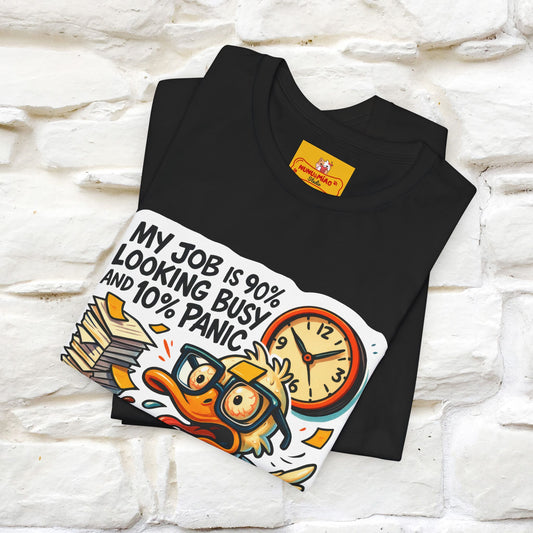 '' My Job is 90% Looking Busy ... | Sarcastic T-Shirt | Nunu&Miao Studio