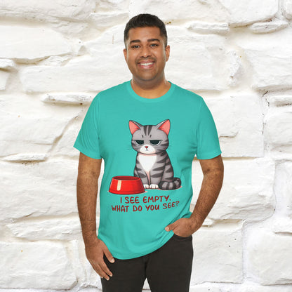"I See Empty. What Do You See"  | Cat T-Shirt | Nunu&Miao Studio - Nunu&Miao Studio