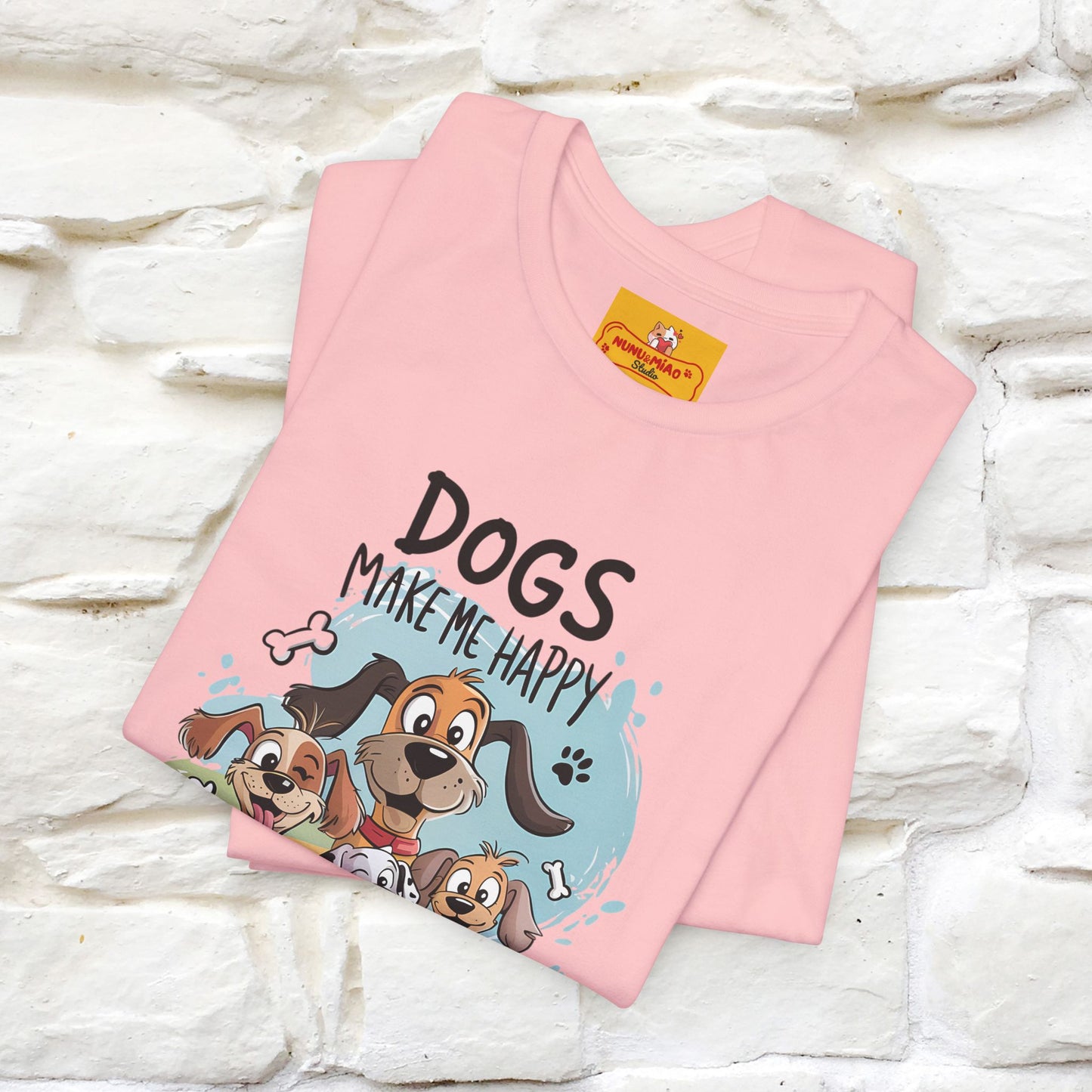" Dogs Make Me Happy ..."  T-shirt |Nunu&Miao Studio - Nunu&Miao Studio