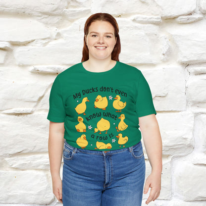 "My Duck Don't Even Know What A Row Is" Funny T-shirt |Nunu&Miao Studio - Nunu&Miao Studio