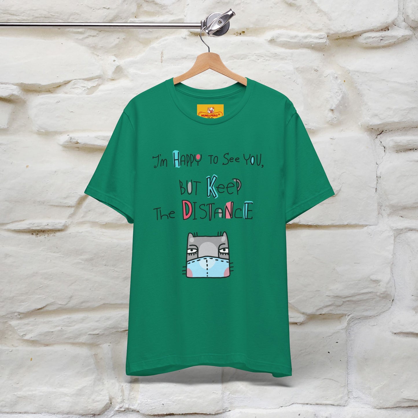 "I'M Happy To See You But Keep The Distance" Cat T-Shirt | Nunu&Miao Studio - Nunu&Miao Studio