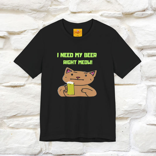 "I Need My Beer Right Meow!" Cat  T-shirt |Nunu&Miao Studio