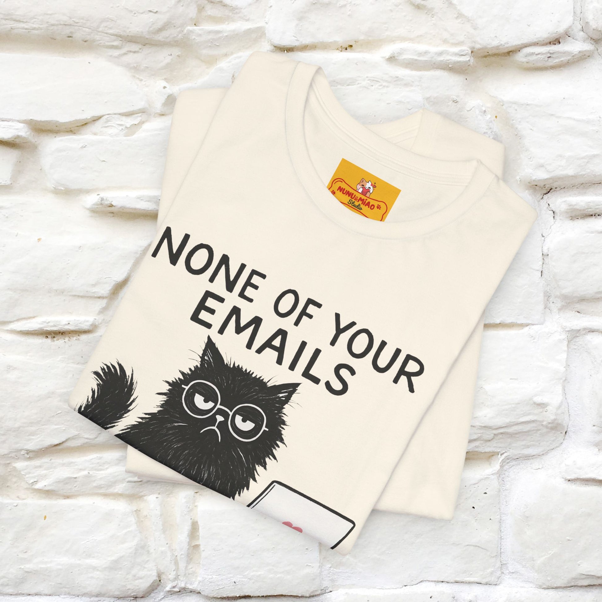 "None Of Your Emails Are Finding Me Well'' |Cat T-Shirt | Nunu&Miao Studio - Nunu&Miao Studio
