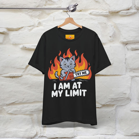 "I am At My Limit" |Funny T-Shirt | Nunu&Miao Studio - Nunu&Miao Studio