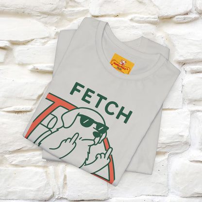 "Fetch This" Funny Dog T-shirt |Nunu&Miao Studio - Nunu&Miao Studio