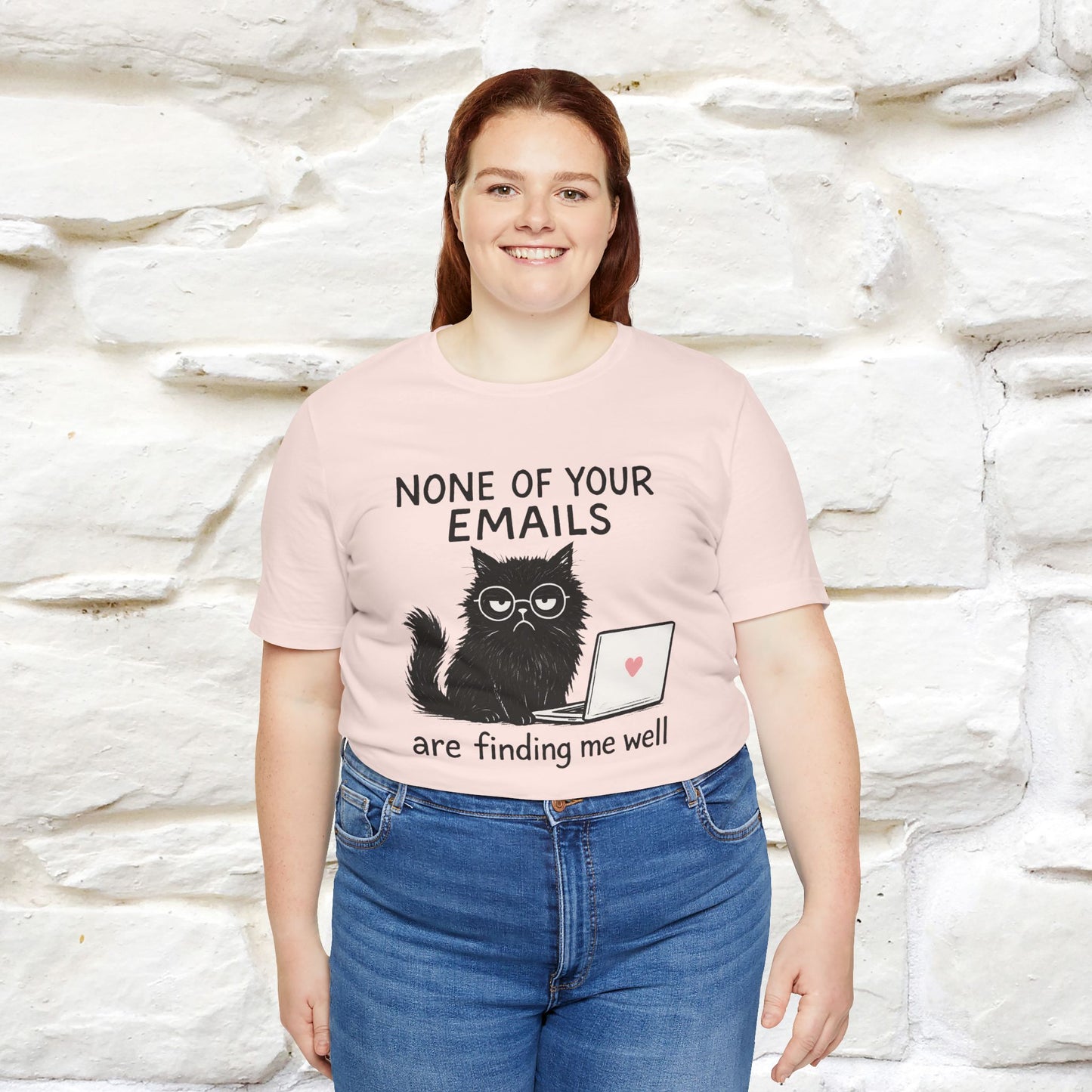 "None Of Your Emails Are Finding Me Well'' |Cat T-Shirt | Nunu&Miao Studio - Nunu&Miao Studio