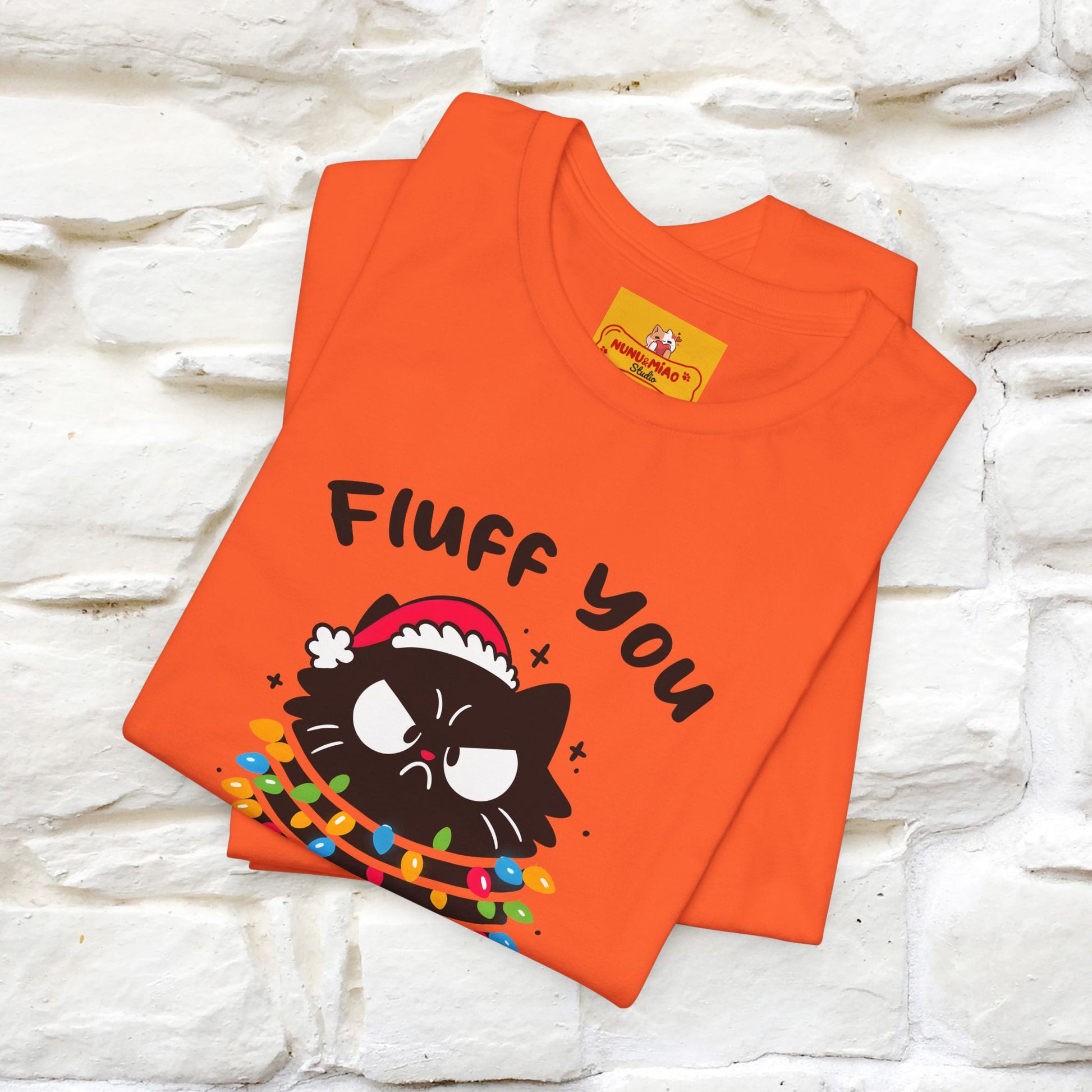 ''Fluff You, You Fluffin Fluff'' | Cattitude Cat Christmas Tee | Nunu&Miao Studio - Nunu&Miao Studio