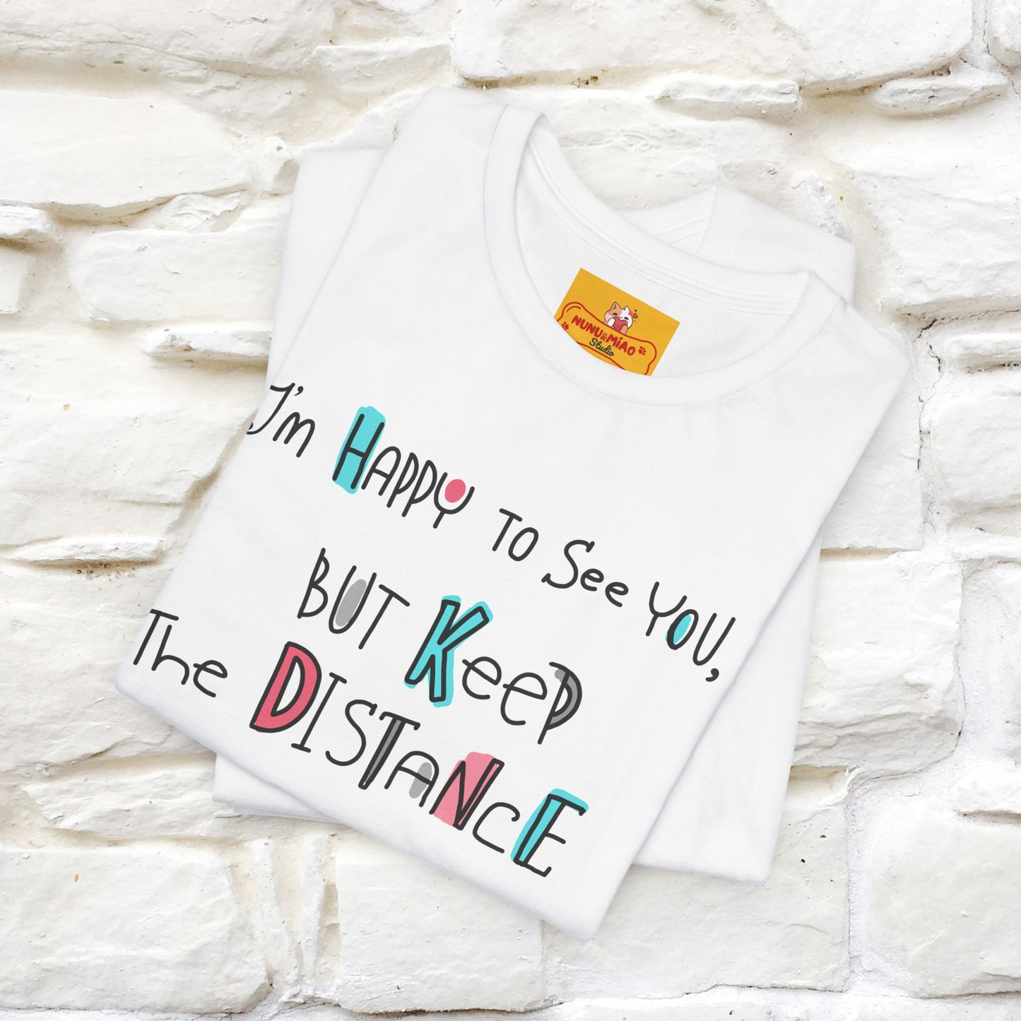 "I'M Happy To See You But Keep The Distance" Cat T-Shirt | Nunu&Miao Studio - Nunu&Miao Studio