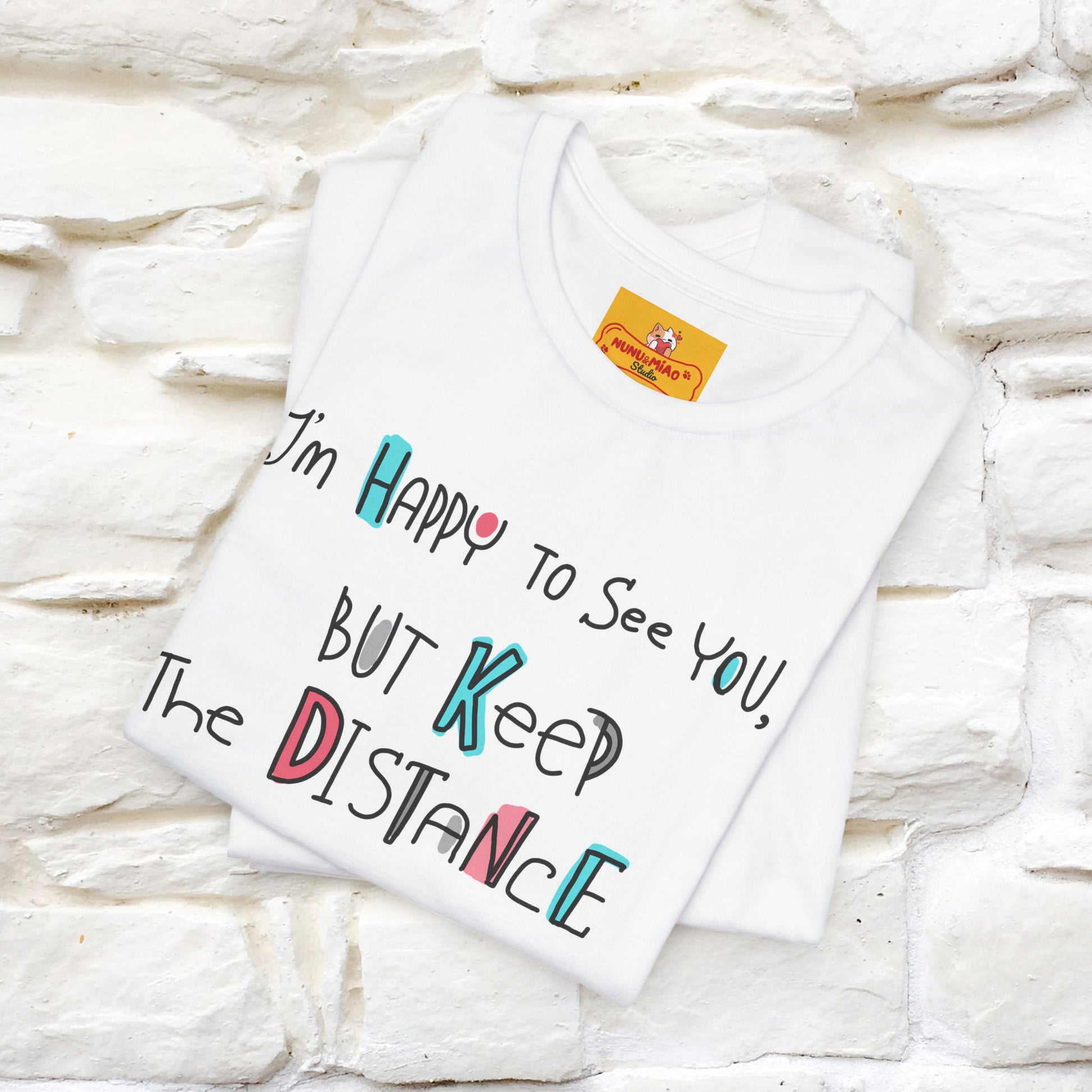 "I'M Happy To See You But Keep The Distance" Cat T-Shirt | Nunu&Miao Studio - Nunu&Miao Studio
