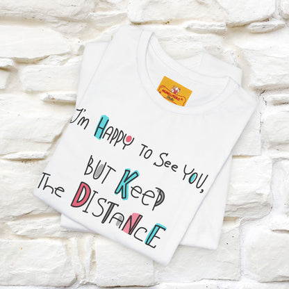 "I'M Happy To See You But Keep The Distance" Cat T-Shirt | Nunu&Miao Studio - Nunu&Miao Studio