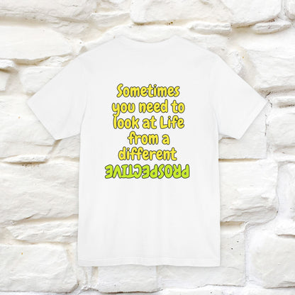 "Sometimes You Need to Look at Life from a Different Perspective" Cat T-Shirt | Front & Back Design | Nunu&Miao Studio