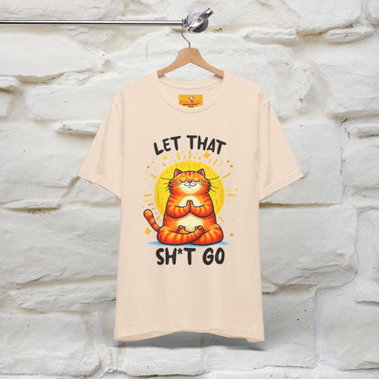 "Let That Sh*t Go" Cat T-shirt |Nunu&Miao Studio - Nunu&Miao Studio