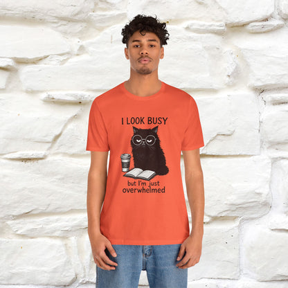 "I Look Busy But I'm Just Overwhelmed" |Cat T-Shirt | Nunu&Miao Studio - Nunu&Miao Studio