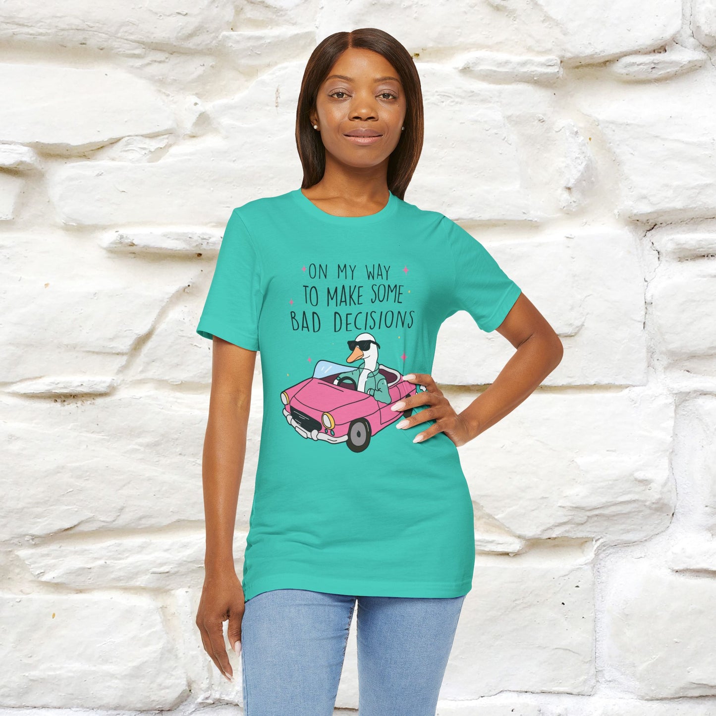 "On My Way To Make Some Bad Decisons"  Funny T-shirt |Nunu&Miao Studio - Nunu&Miao Studio