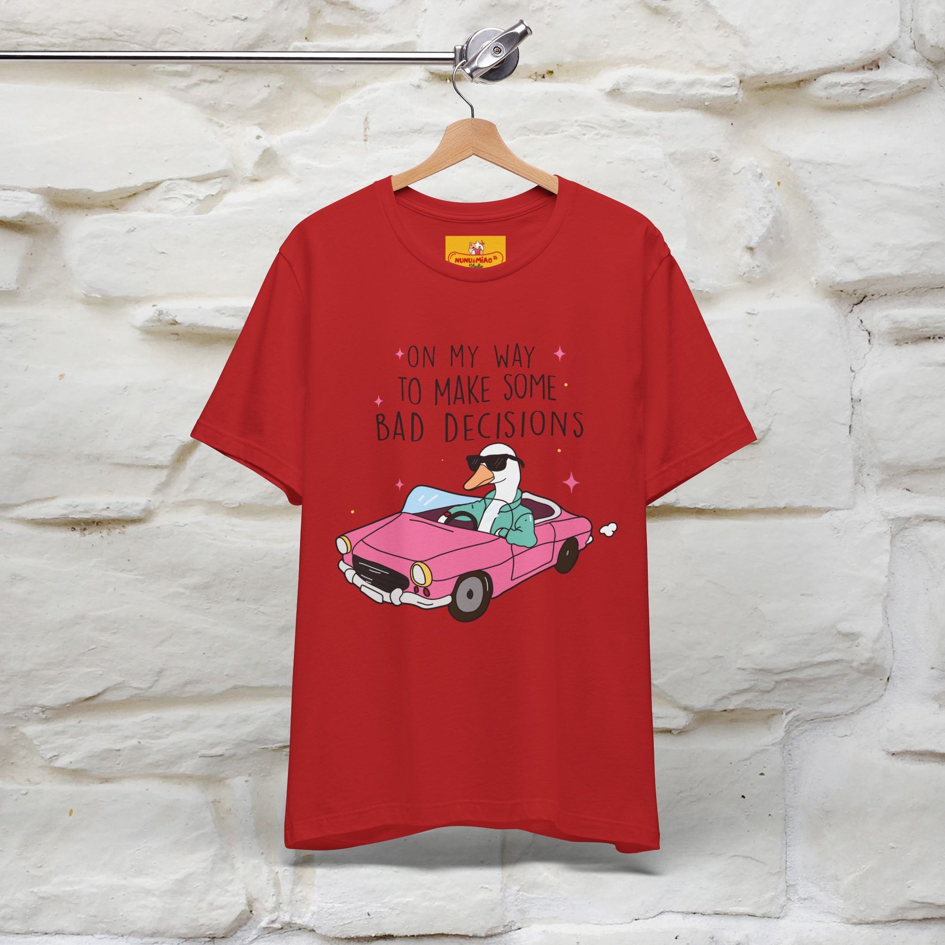 "On My Way To Make Some Bad Decisons"  Funny T-shirt |Nunu&Miao Studio - Nunu&Miao Studio