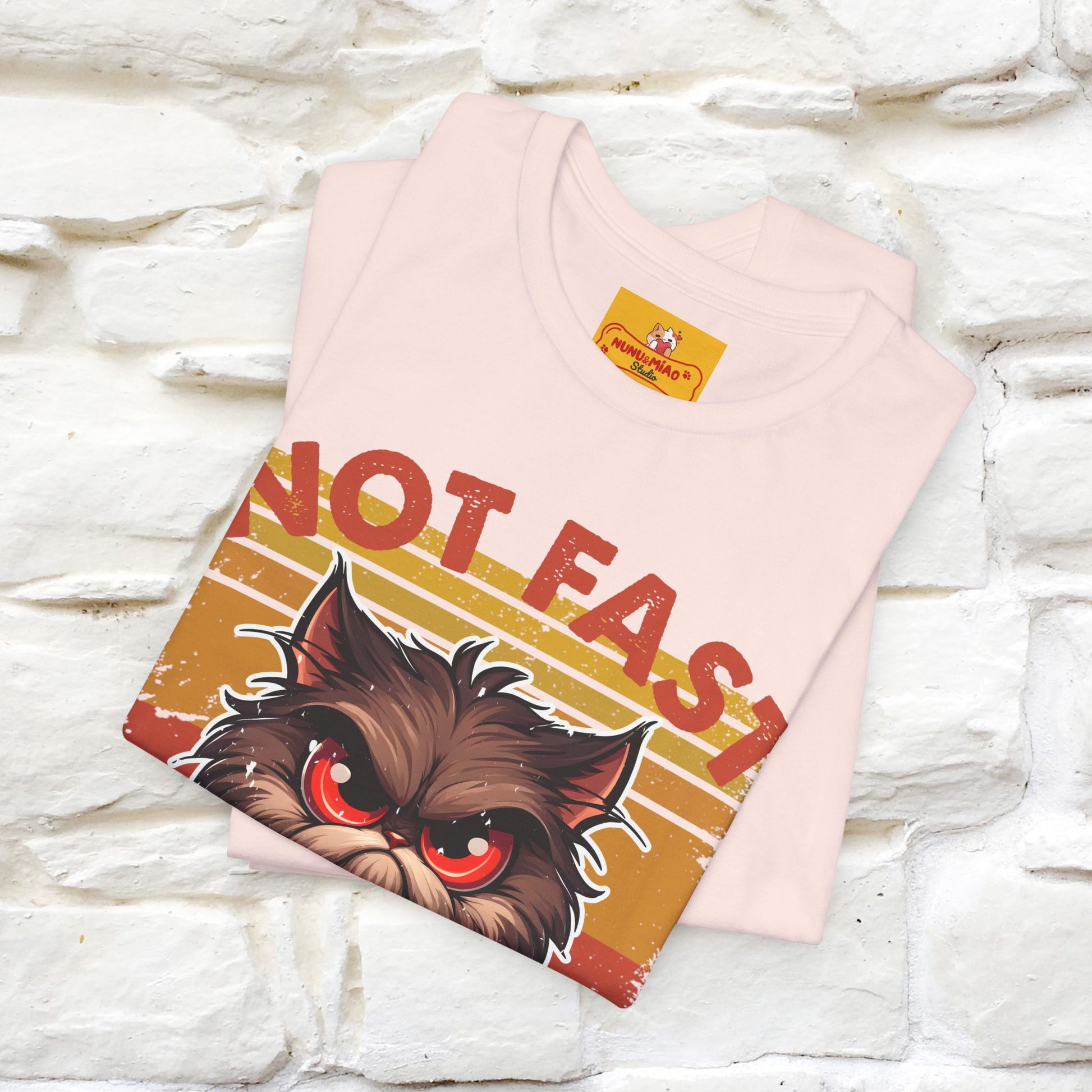 Not Fast, Just Furious |  Sarcastic Cat T-Shirt | Nunu&Miao Studio - Nunu&Miao Studio