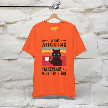 I’m Not Arguing, I’m Explaining Why I’m Right Cat T-Shirt  Nunu&Miao Studio - Nunu&Miao Studio
