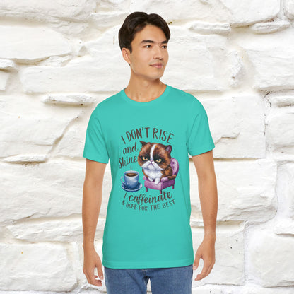 I Don’t Rise and Shine, I Caffeinate ....| Funny Cat T-Shirt| Nunu&Miao Studio - Nunu&Miao Studio
