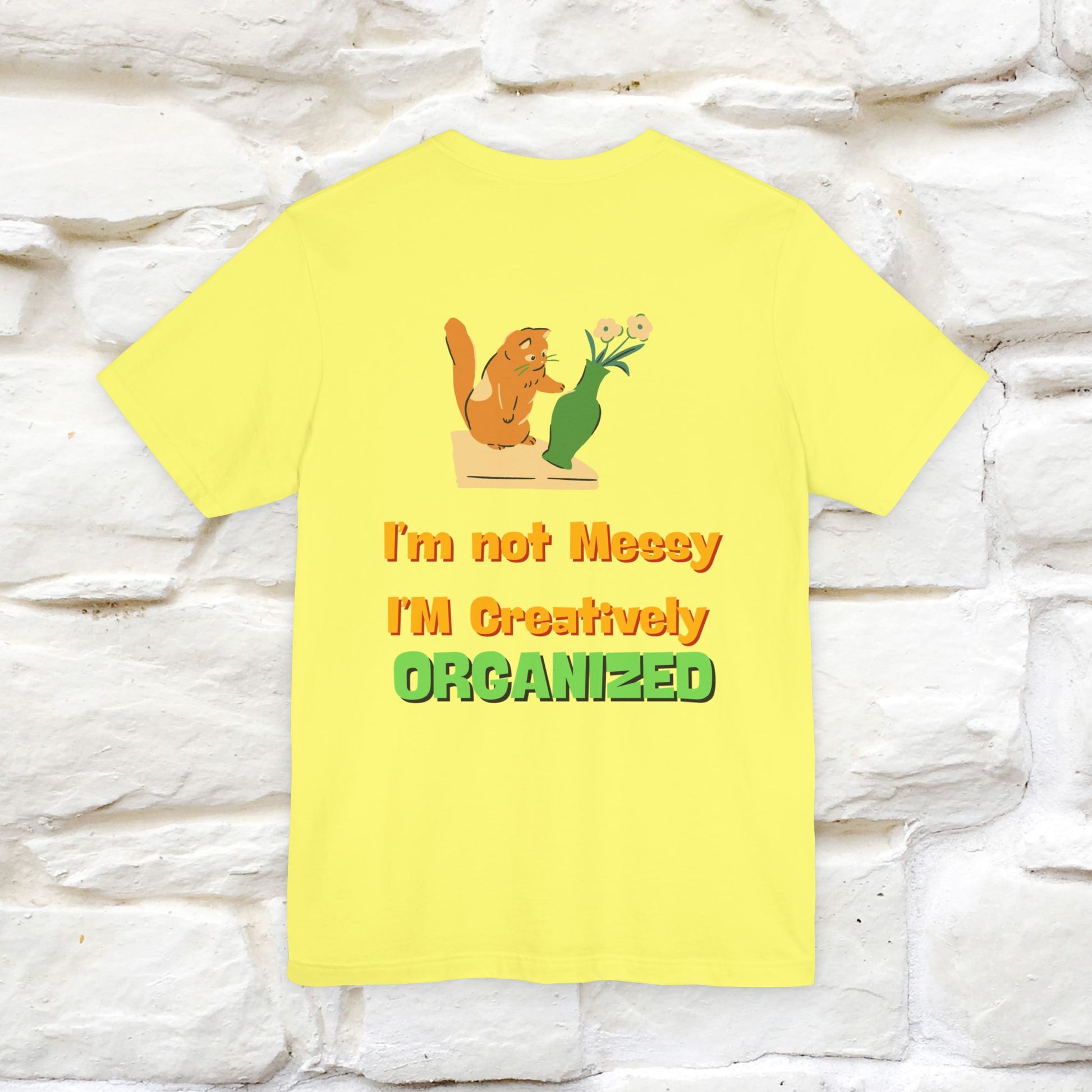 "I'm Not Messy .. " Cat T-Shirt | Front & Back Design | Nunu&Miao Studio - Nunu&Miao Studio