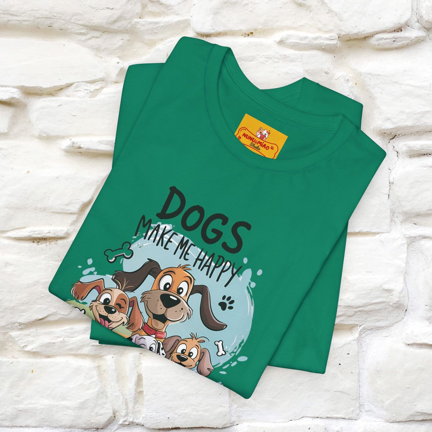 " Dogs Make Me Happy ..."  T-shirt |Nunu&Miao Studio - Nunu&Miao Studio