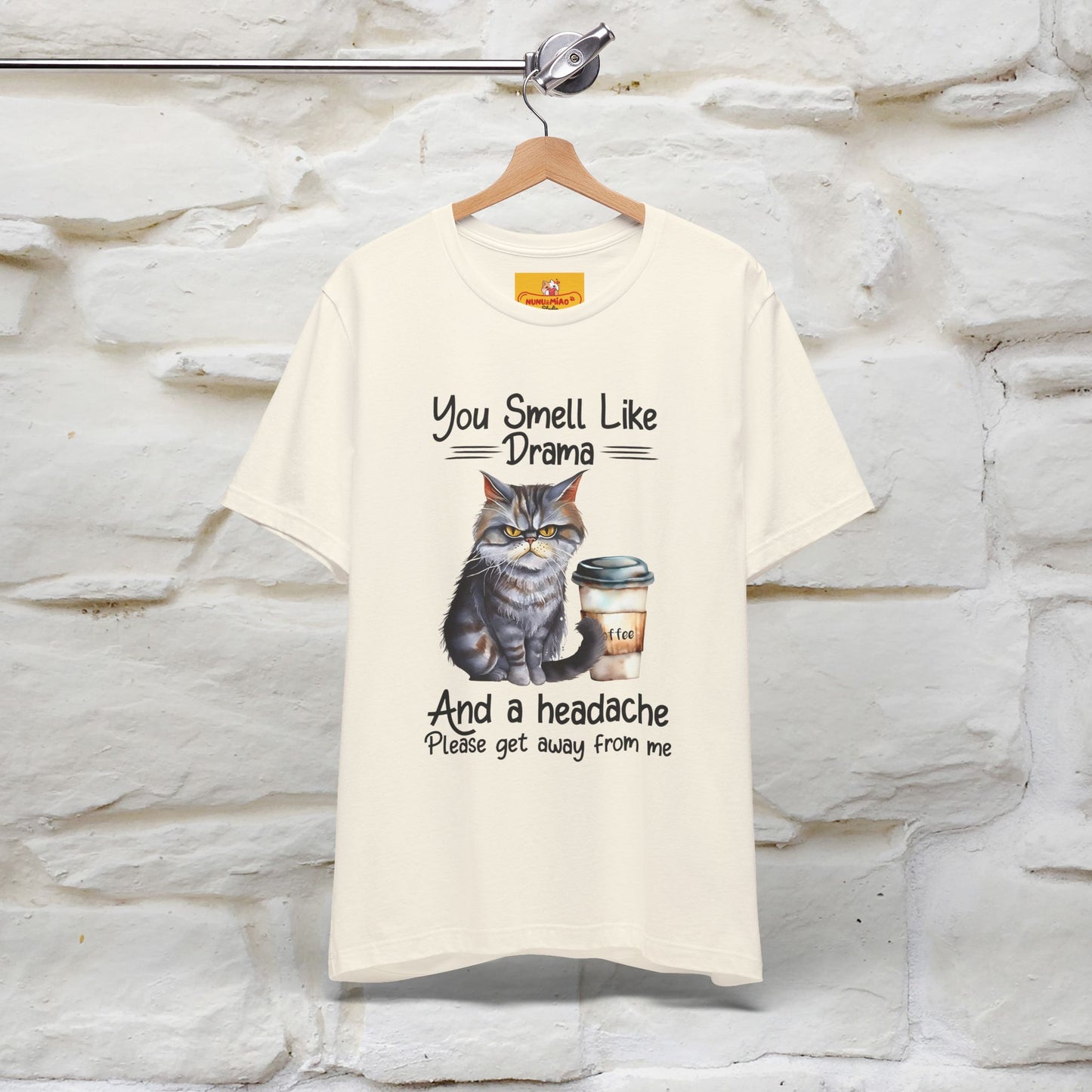 ''You Smell Like Drama and a Headache" Cat T-Shirt | Nunu&Miao Studio - Nunu&Miao Studio