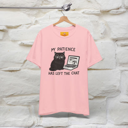 "My Patience Has Left The Chat" |Cat T-Shirt | Nunu&Miao Studio - Nunu&Miao Studio