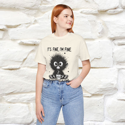 "It's Fine I'm Fine Everything Is Fine" |Monkey T-Shirt | Nunu&Miao Studio - Nunu&Miao Studio