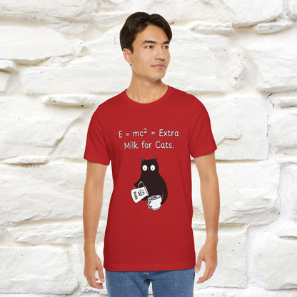 ''E = mc² = Extra Milk for Cats.''| Funny T-Shirt | Nunu&Miao Studio