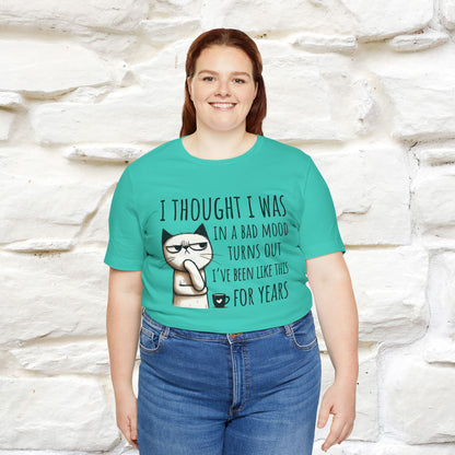 "I Thought I was In A Bad Mood.. " Cat  T-shirt |Nunu&Miao Studio - Nunu&Miao Studio
