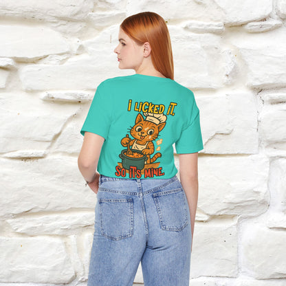 "I Licked It. It's Mine  " |Cat T-Shirt | Nunu&Miao Studio - Nunu&Miao Studio