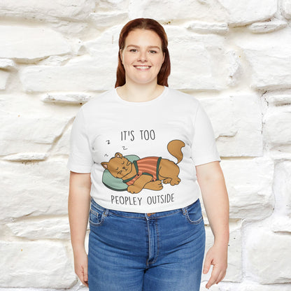 ''It’s Too Peopley Outside'' | Funny Cat T-Shirt | Nunu&Miao Studio - Nunu&Miao Studio