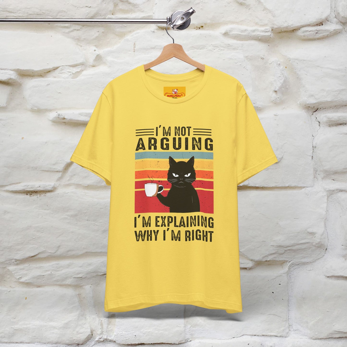 I’m Not Arguing, I’m Explaining Why I’m Right Cat T-Shirt  Nunu&Miao Studio - Nunu&Miao Studio