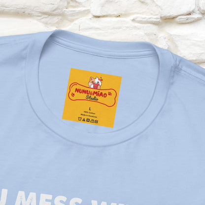 "You Mess With The Meow Meow, You Get The Peow Peow" Cat T-shirt |Nunu&Miao Studio - Nunu&Miao Studio