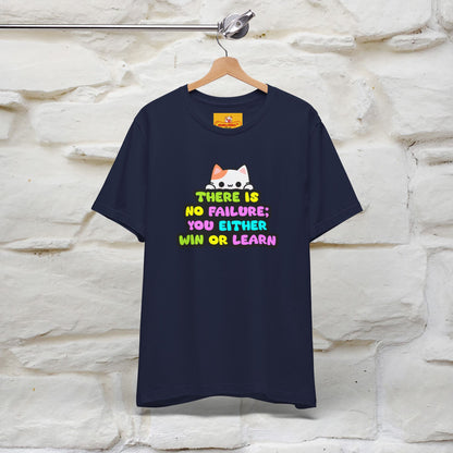 "There Is No Failure: You Either Win Or Learn" T-Shirt  | Nunu&Miao Studio - Nunu&Miao Studio
