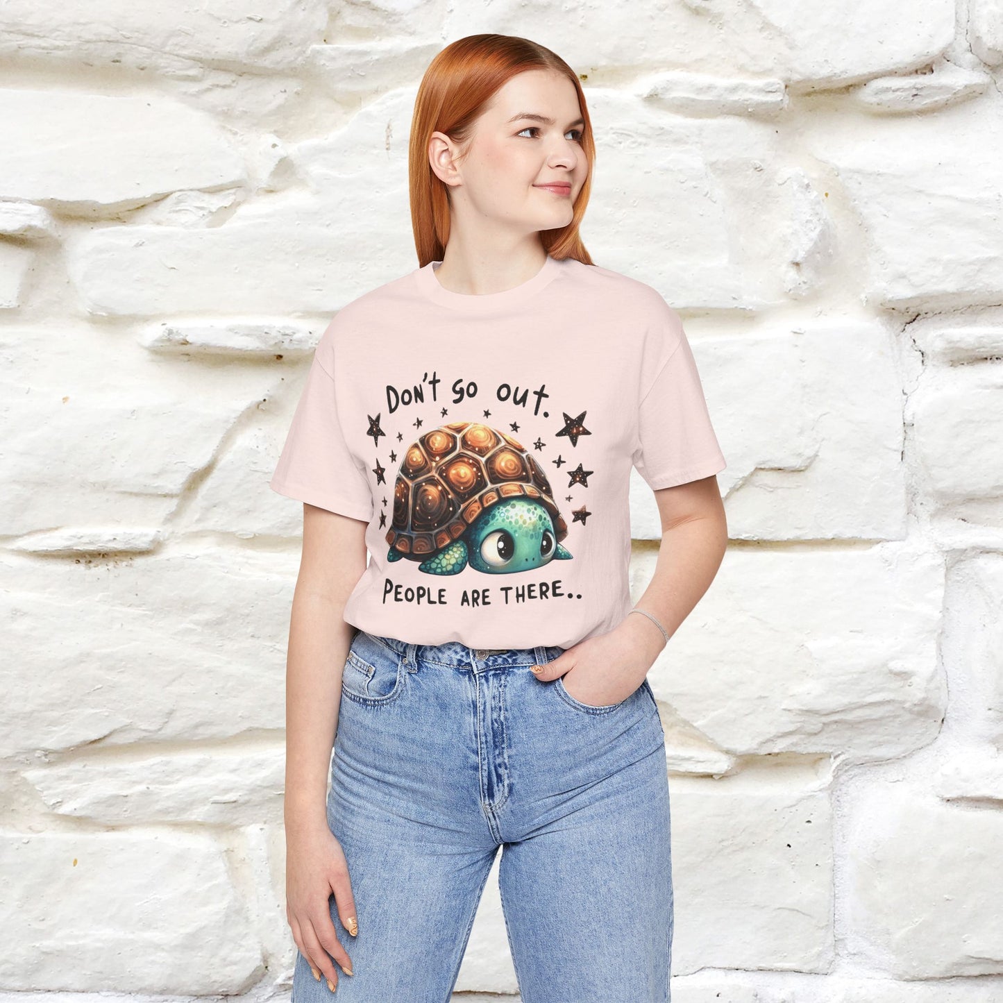 "Don't Go Out ..People Are There." |Funny T-Shirt | Nunu&Miao Studio - Nunu&Miao Studio