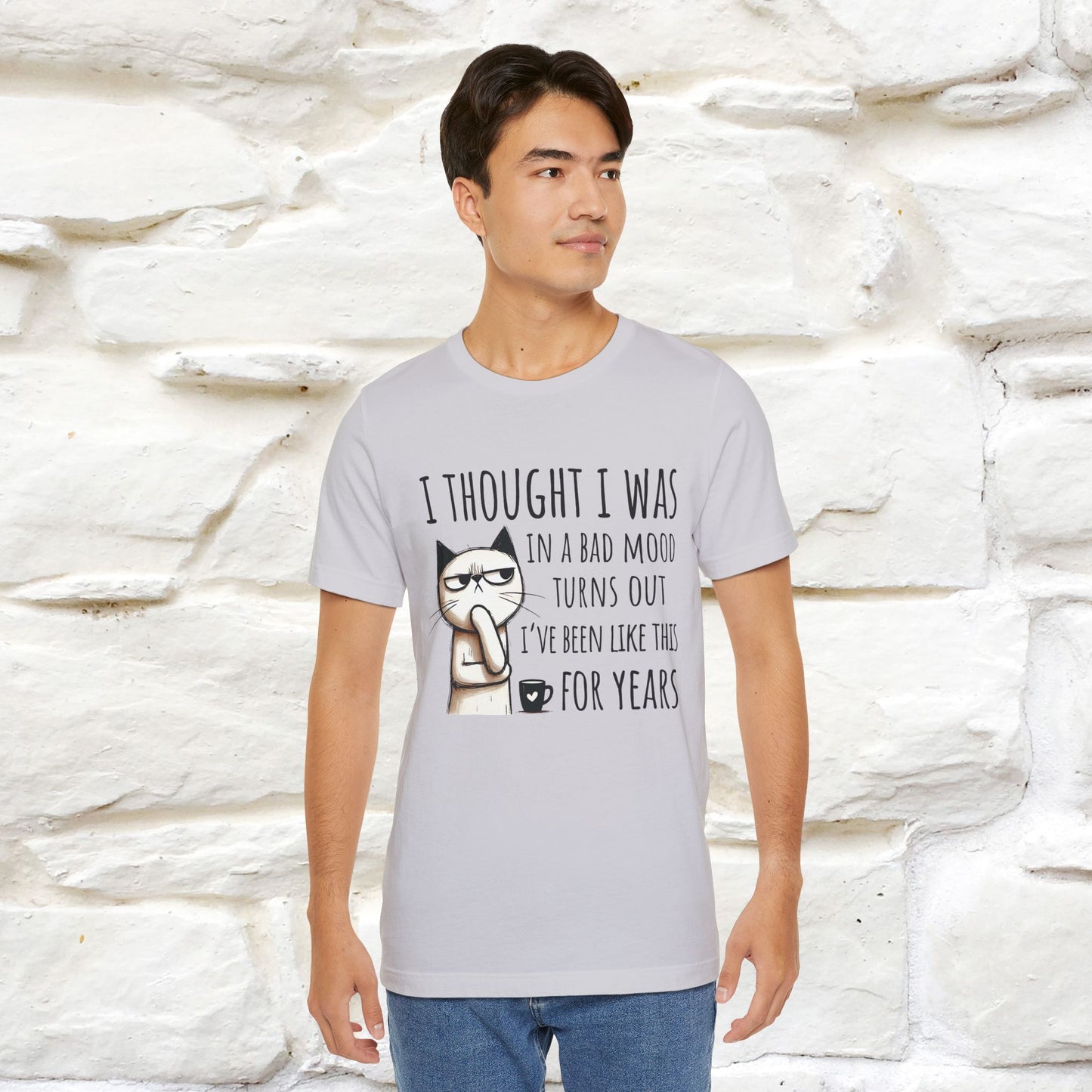 "I Thought I was In A Bad Mood.. " Cat  T-shirt |Nunu&Miao Studio - Nunu&Miao Studio