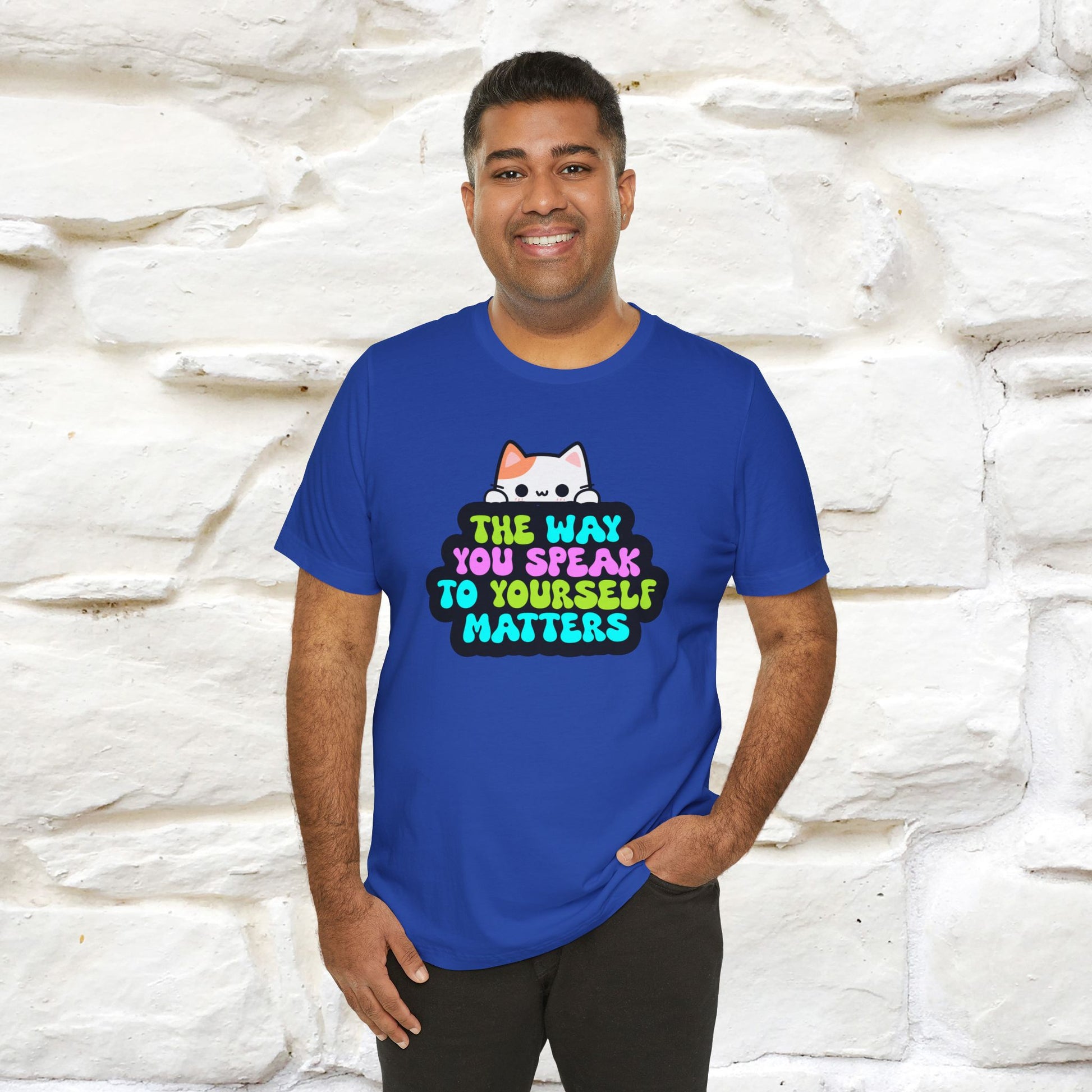 "The Way You Speak To Yourself Matters" |Cat T-Shirt | Nunu&Miao Studio - Nunu&Miao Studio