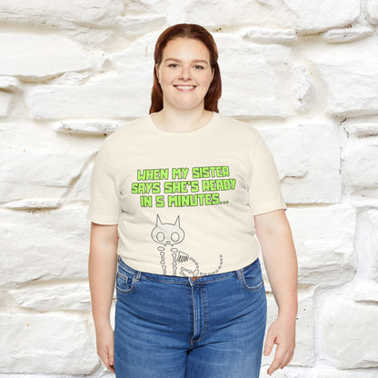 “When my sister says she’s ready in 5 minutes…” | Cat T-Shirt | Nunu&Miao Studio