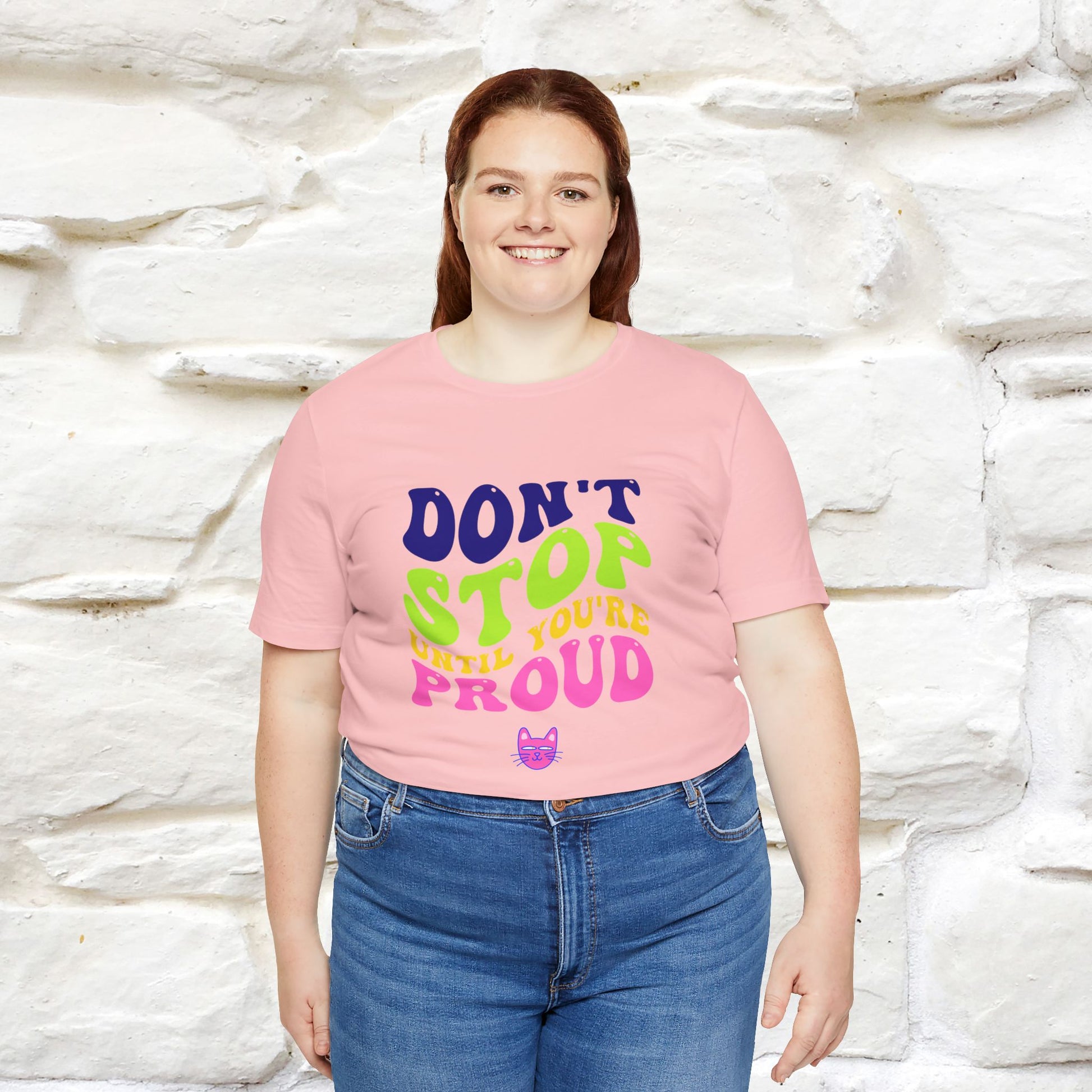 "Don't Stop Until You're Proud" |Cat T-Shirt | Nunu&Miao Studio - Nunu&Miao Studio