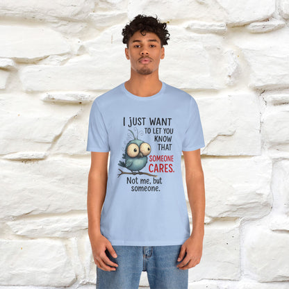 "I Just Want To Let You Know ..." |Funny T-Shirt | Nunu&Miao Studio - Nunu&Miao Studio