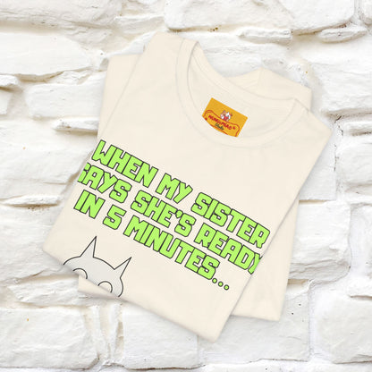 “When my sister says she’s ready in 5 minutes…” | Cat T-Shirt | Nunu&Miao Studio