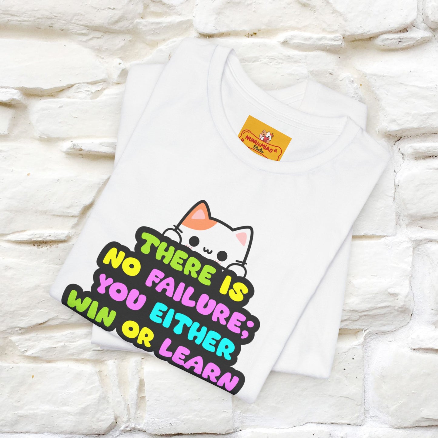 "There Is No Failure: You Either Win Or Learn" T-Shirt  | Nunu&Miao Studio - Nunu&Miao Studio