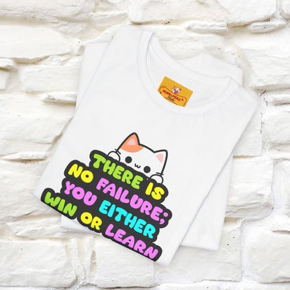 "There Is No Failure: You Either Win Or Learn" T-Shirt  | Nunu&Miao Studio - Nunu&Miao Studio