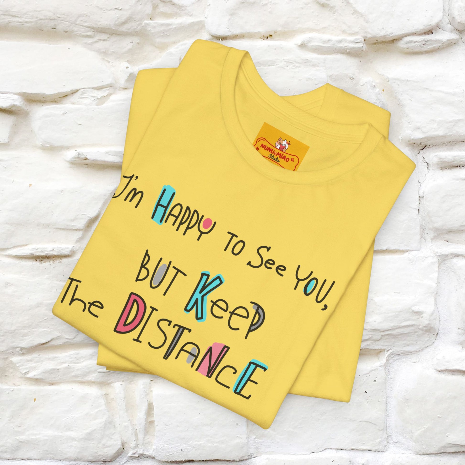 "I'M Happy To See You But Keep The Distance" Cat T-Shirt | Nunu&Miao Studio - Nunu&Miao Studio