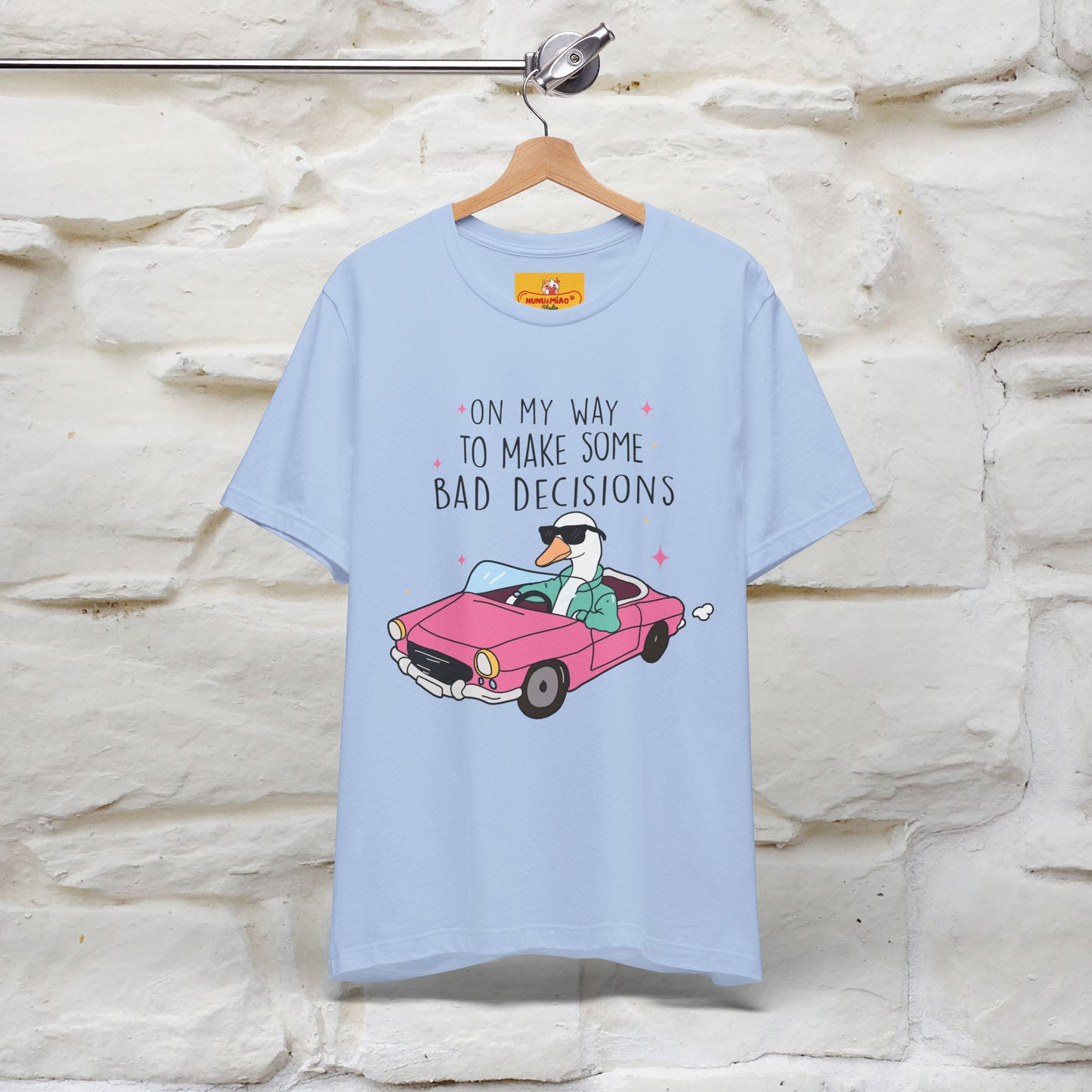 "On My Way To Make Some Bad Decisons"  Funny T-shirt |Nunu&Miao Studio - Nunu&Miao Studio