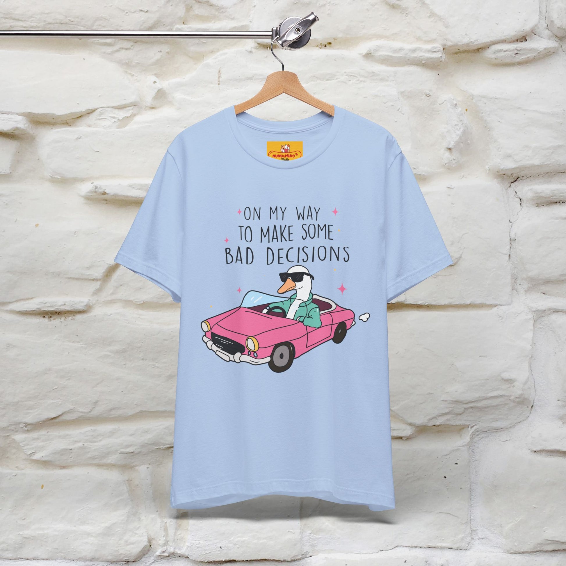 "On My Way To Make Some Bad Decisons"  Funny T-shirt |Nunu&Miao Studio - Nunu&Miao Studio